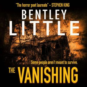 The Vanishing, Bentley Little