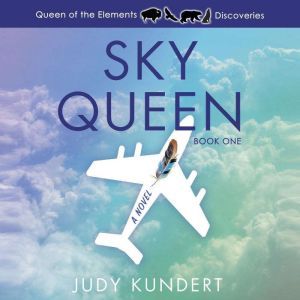 Sky Queen: Book One, Judy Kundert