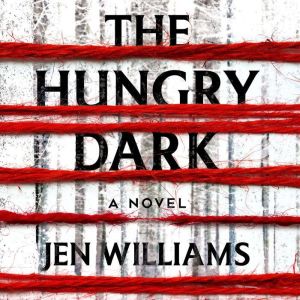 The Hungry Dark, Jen Williams