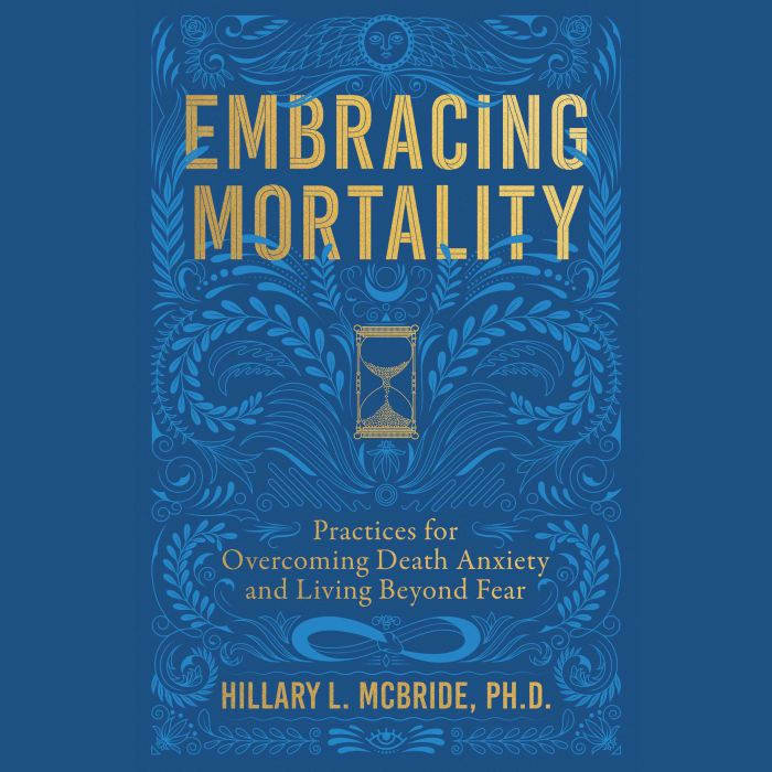 Embracing Mortality, Hillary L. McBride