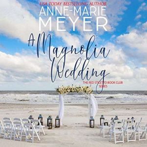 A Magnolia Wedding, AnneMarie Meyer