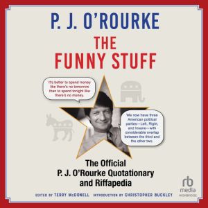 The Funny Stuff, P. J. ORourke