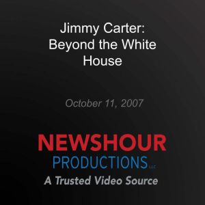 Jimmy Carter: Beyond the White House