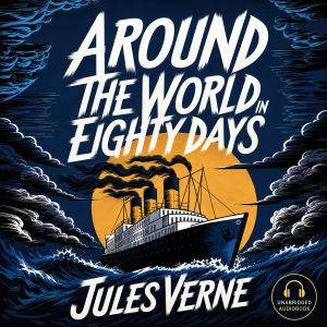 Around The World In Eighty Days, Jules Verne