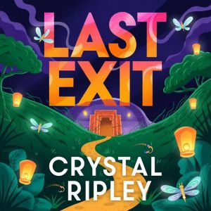 Last Exit, Crystal Ripley