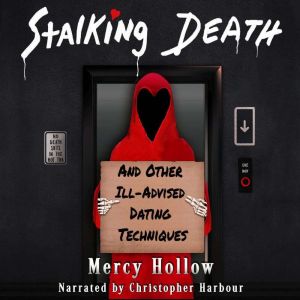 Stalking Death and Other IllAdvised ..., Mercy Hollow