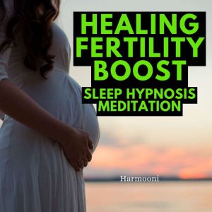 Healing Fertility Boost Sleep Hypnosi..., Harmooni
