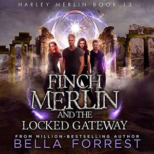 Harley Merlin Finch Merlin and the L..., Bella Forrest