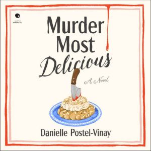 Murder Most Delicious, Danielle PostelVinay