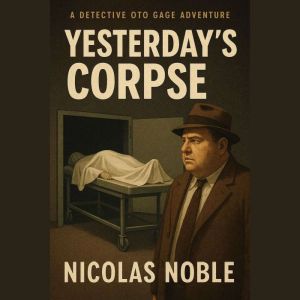 Yesterdays Corpse, Nicolas Noble