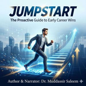 Jumpstart The Proactive Guide to Ear..., Dr. Muddassir Saleem