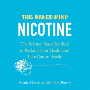 This Naked Mind Nicotine, Annie Grace