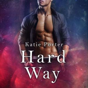 Hard Way, Katie Porter