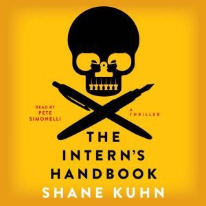 The Interns Handbook, Shane Kuhn