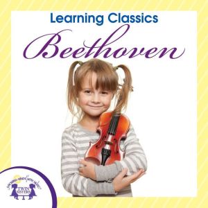 Learning Classics Beethoven, Kim Mitzo Thompson