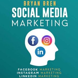 Social Media Marketing StepByStep, Bryan Bren