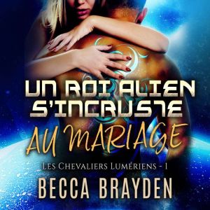 Un roi alien sincruste au mariage
