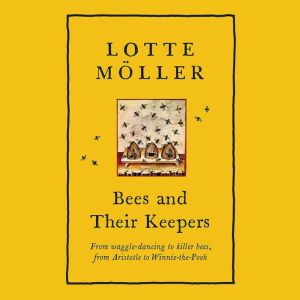Bees and Their Keepers, Lotte Moller