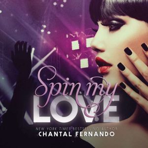 Spin My Love, Chantal Fernando