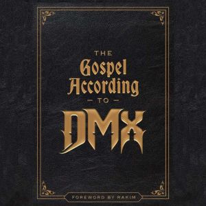 The Gospel According to DMX, DMX