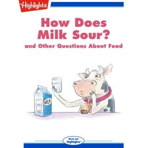 How Does Milk Sour?, Highlights for Children