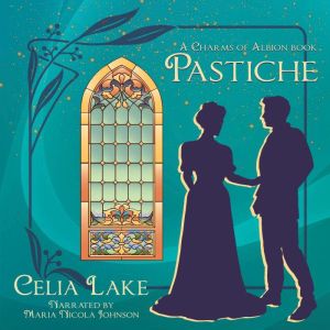 Pastiche: an Edwardian historical fantasy romance