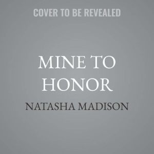 Mine to Honor, Natasha Madison