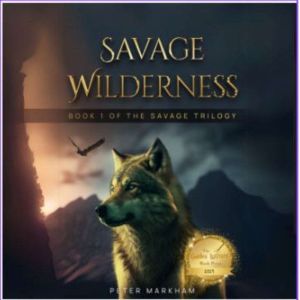 Savage Wilderness: Book 1 of the Savage Trilogy