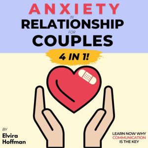 Anxiety in Relationship for Couples, Elvira Hoffman