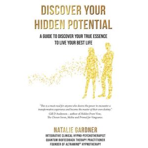 Discover Your Hidden Potential, Natalie Gardner