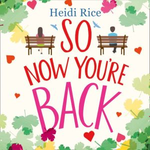So Now Youre Back, Heidi Rice