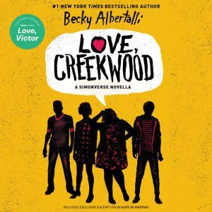 Love, Creekwood: A Simonverse Novella, Becky Albertalli