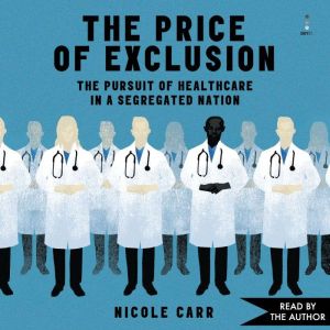 The Price of Exclusion, Nicole Carr