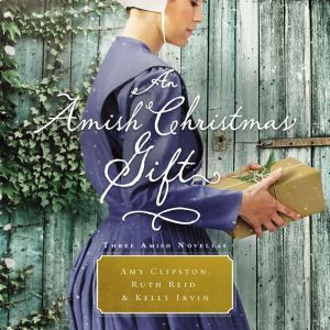 An Amish Christmas Gift, Amy Clipston