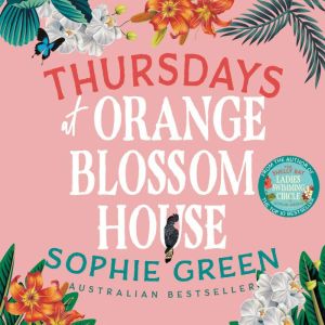 Thursdays at Orange Blossom House, Sophie Green