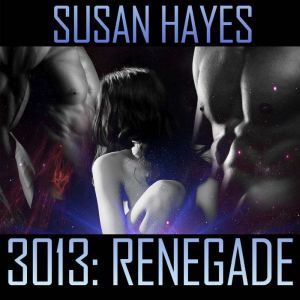 3013 Renegade, Susan Hayes