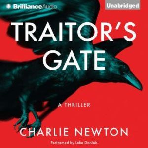 Traitors Gate, Charlie Newton