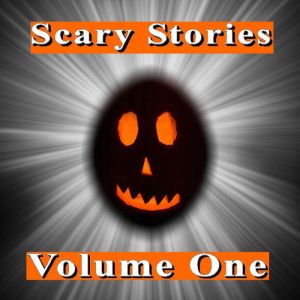 Scary Stories: Volume One