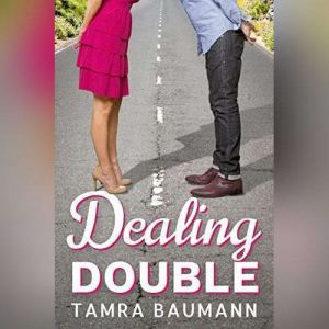 Dealing Double, Tamra Baumann
