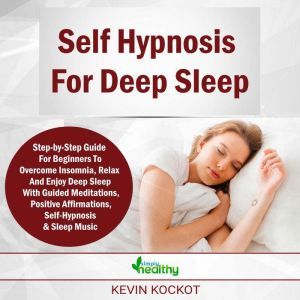 Self Hypnosis For Deep Sleep, simply healthy