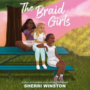 The Braid Girls, Sherri Winston