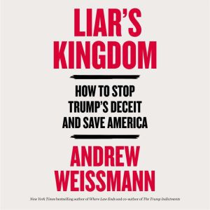 Liars Kingdom, Andrew Weissmann