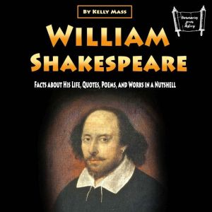 William Shakespeare, Kelly Mass