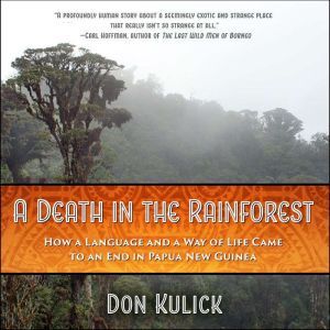 A Death in the Rainforest, Don Kulick