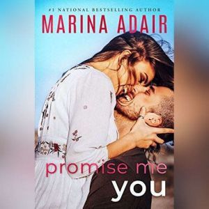 Promise Me You, Marina Adair