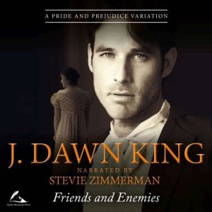 Friends and Enemies, J. Dawn King