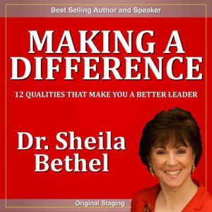 Making a Difference, Dr. Sheila Bethel Ph.D.