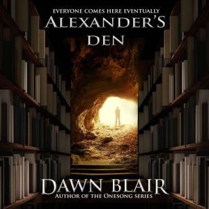Alexanders Den, Dawn Blair