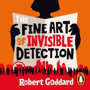 The Fine Art of Invisible Detection: The thrilling BBC Between the Covers Book Club pick