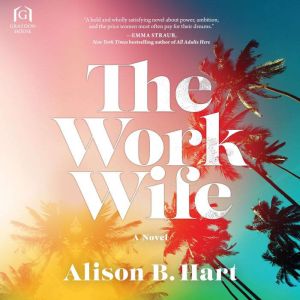 The Work Wife, Alison B. Hart